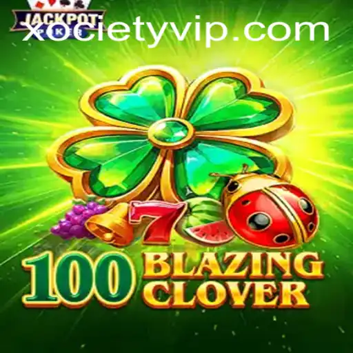Unveiling 100BlazingClover: A Thrilling Game for the Modern Xociety