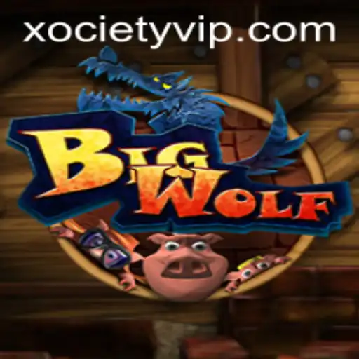 Exploring BigWolf: The Innovative Game Redefining xociety